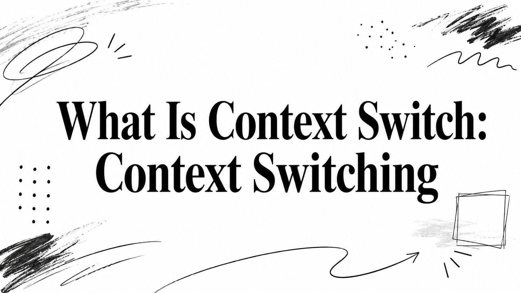 What Is Context Switch: Context Switching
