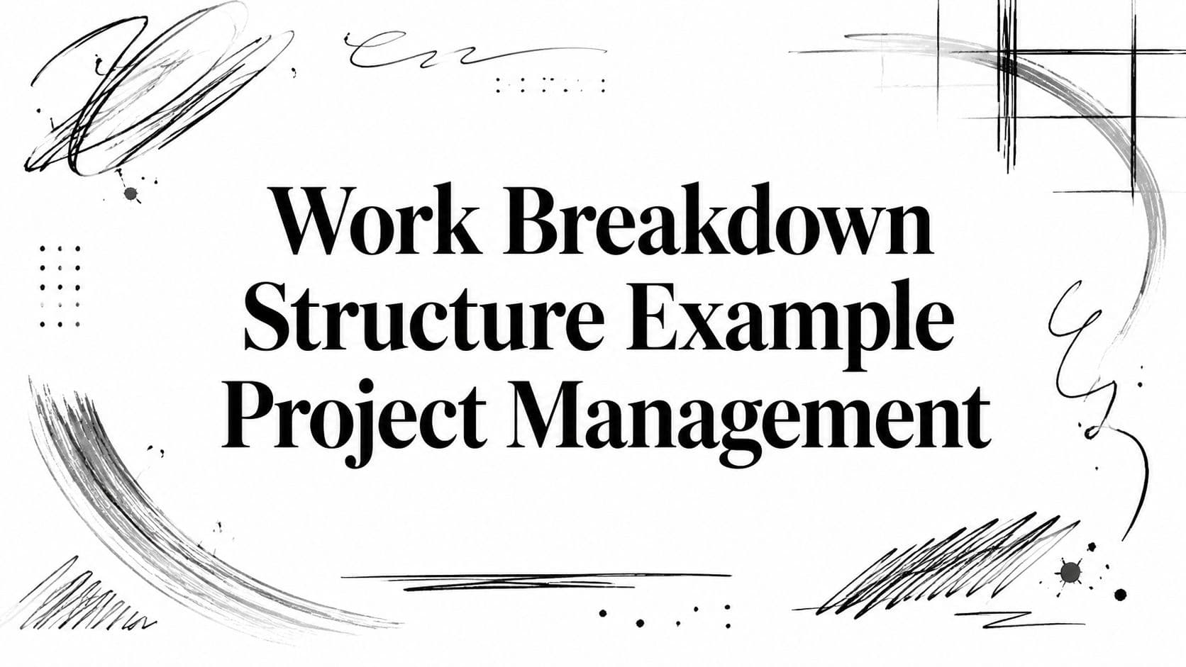 Work Breakdown Structure Example Project Management